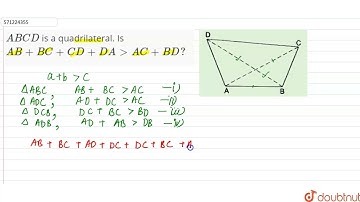 ABCD is a quadrilateral. IsAB+BC+CD+DA gt AC+BD ? | 7 | THE TRIANGLE AND ITS PROPERTIES | MATHS ...