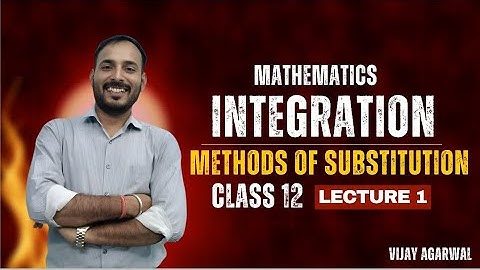 INTEGRATION (Method of Substitution)  Class 12| DAY 1 | JEE + WBJEE + CBSE + ISC + WBCHSE SEM4