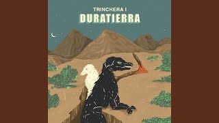 Video thumbnail of "Duratierra - Trinchera"