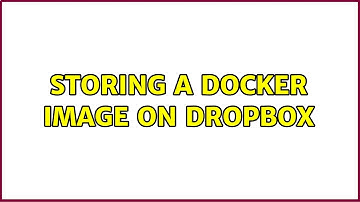 Storing a docker image on dropbox