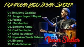 Kumpulan Lagu Iwan Skuter. Iksan Skuter Full Album Mp3