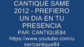 CANTIQUE SAME - PREFIERO UN DIA chords