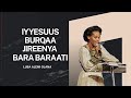 IYYESUUS BURQAA JIREENYA BARA BARAATI P ALEMI OLANA IYYESUUS BURQAA JIREENYA BARA BARAATI P ALEMI OLANA