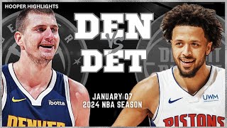 Denver Nuggets vs Detroit Pistons Full Game Highlights | Jan 7 | 2024 NBA Season