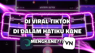 DJ DI DALAM HATIKU🎶VIRAL TIKTOK🤩-STORY WA 30 DETIK BEAT VN📍