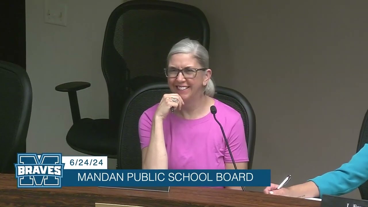 Mandan Public School Board 2024-06-24