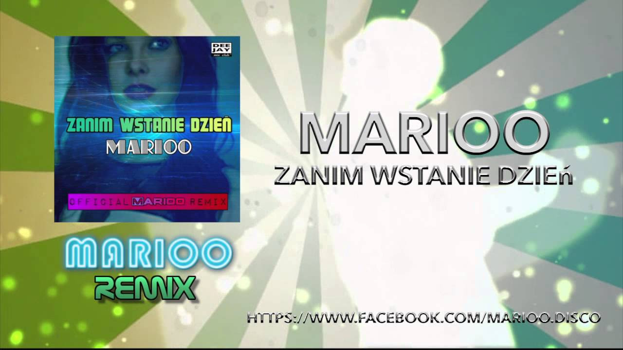 Marioo   Zanim Wstanie Dzie Official MARIOO Remix 2015