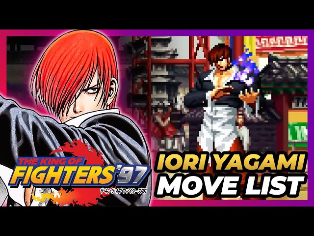 IORI YAGAMI MOVE LIST - The King of Fighters '97 (KOF97) 