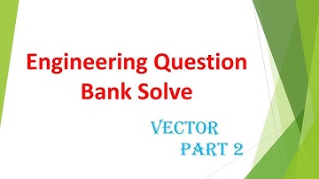 Engineering Question Bank Solve || Vector || Part 2(নদী নৌকা)