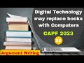 Essay Series for CAPF 2023 || DIGITAL TECHNOLOGY REPLACE BOOKS WITH COMPUTERS || ARGUMENT WRITING ||