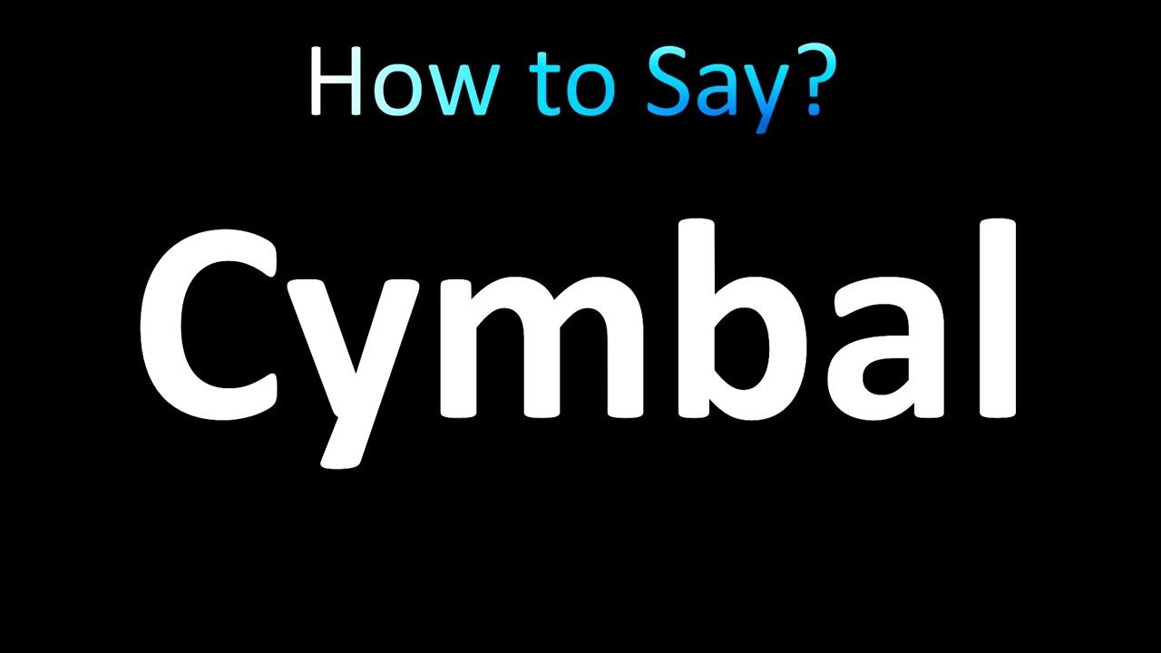 How to Pronounce Cymbal (correctly!) YouTube