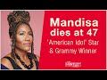 Mandisa american idol and christian artist dies at 47