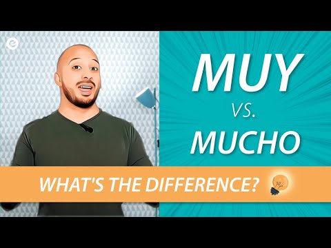 Learn Spanish: How to use MUY and MUCHO in a Spanish conversation?