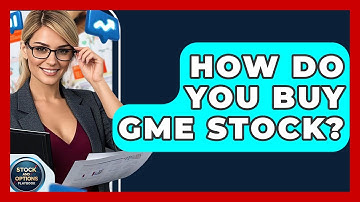 How Do You Buy GME Stock? | Stock and Options Playbook