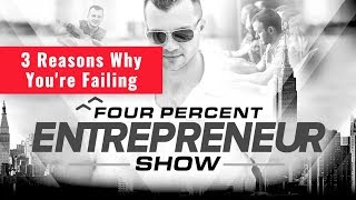 Famous Why You're Failing - The FourPercent Entrepreneur Show - Vick Strizheus Profile