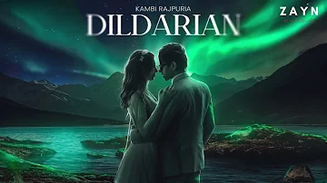 DIL DARIAN (Official Audio) | Kambi Rajpuria | ZAYN WORLDWIDE |Latest Punjabi Songs 2024