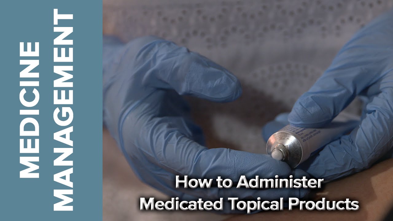 Medicine Management How to Medicated Topical Products YouTube