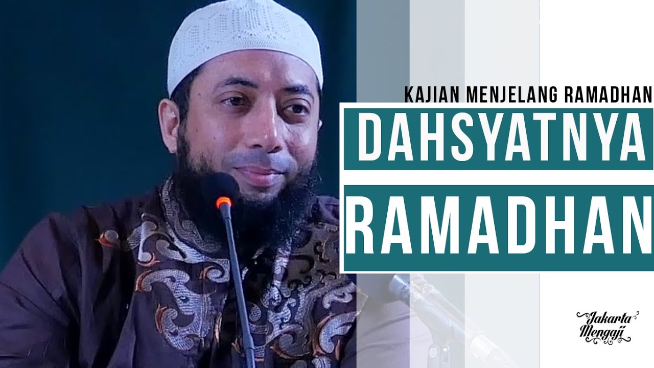 Kajian Islam : Dahsyatnya Ramadhan - Ustadz Dr. Khalid Baslamah, MA.