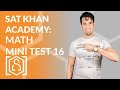 SAT Khan Academy - Math Mini Test 16