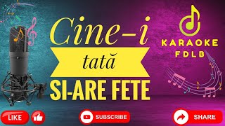 Cine-i tata si-are fete //Karaoke//Versuri//Negative//Populara🛑Re/minor🛑