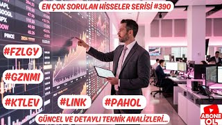 #FZLGY #GZNMI #KTLEV #PAHOL #LINK  EN ÇOK SORULAN HİSSELER SERİSİ #390 