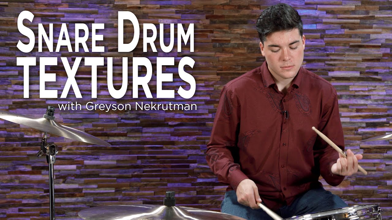 Snare Drum Textures with Greyson Nekrutman