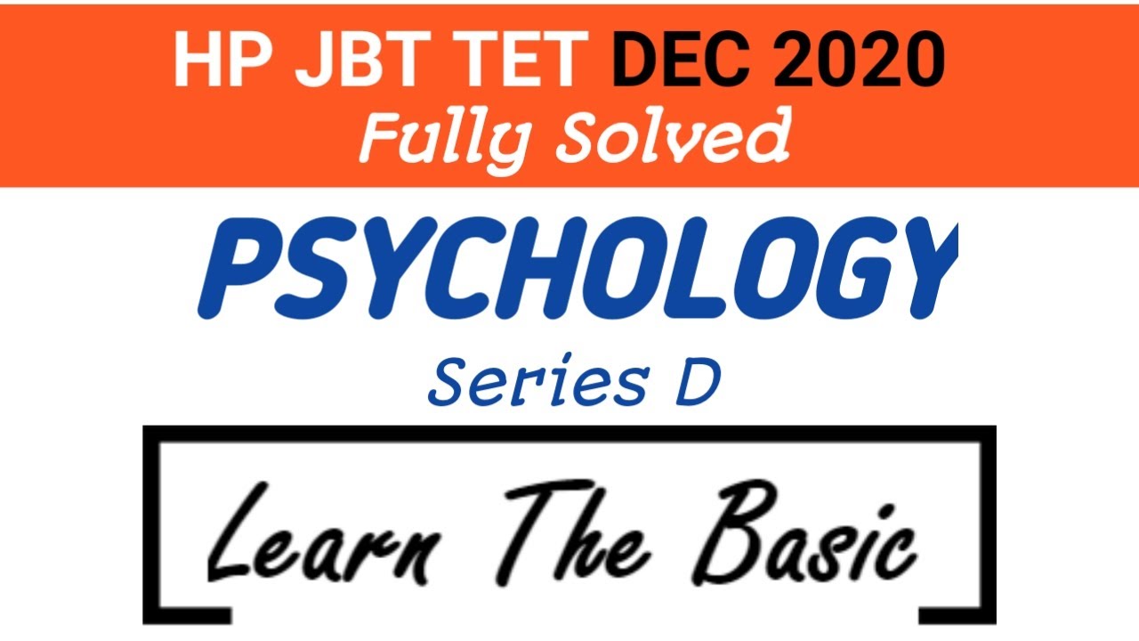 HP JBT ( D.EL.ED) TET DEC 2020 PSYCHOLOGY SECTION FULLY SOLVED AND EXPLAINED. WITH ANSWER KEY
