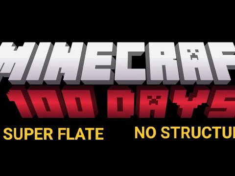 100 DAYS IN SUPERFLAT NO STRUCTURE - YouTube