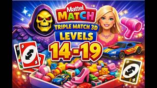 Mattel Match Levels 14 to 19 Full Gameplay | Triple Match 3D Puzzle || Shortplay Hassan screenshot 3