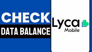 How To Check Lycamobile Data Balance (2024 Updated)