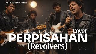 Download Lagu Perpisahan – Revolvers (Cover) | Clean Modern Rock MP3
