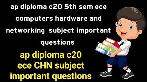 ap diploma c20 ece 5th sem computer hardware and networking important questions| diploma ece chn imp