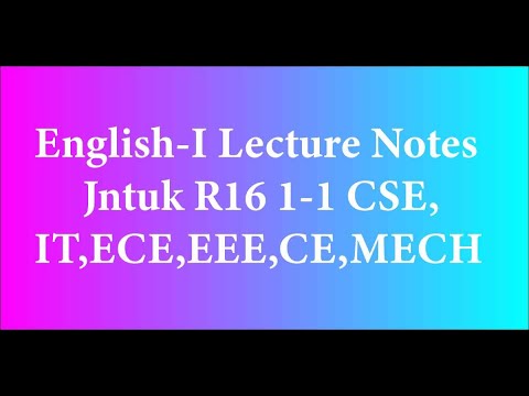 ENGLISH-I LECTURE NOTES JNTUK R16 1-1 CSE,IT,ECE,EEE,CE,MECH