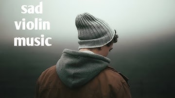 sad violin music . crying violin music . sad emotional violin # 19