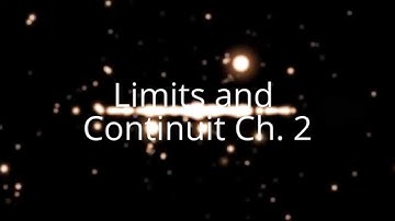 Limits and Continuity Ch 2 AP Calculus AB BC