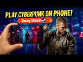 Play Cyberpunk 2077 on Your Phone! | Steam Link Setup &amp; Gameplay (No Lag)