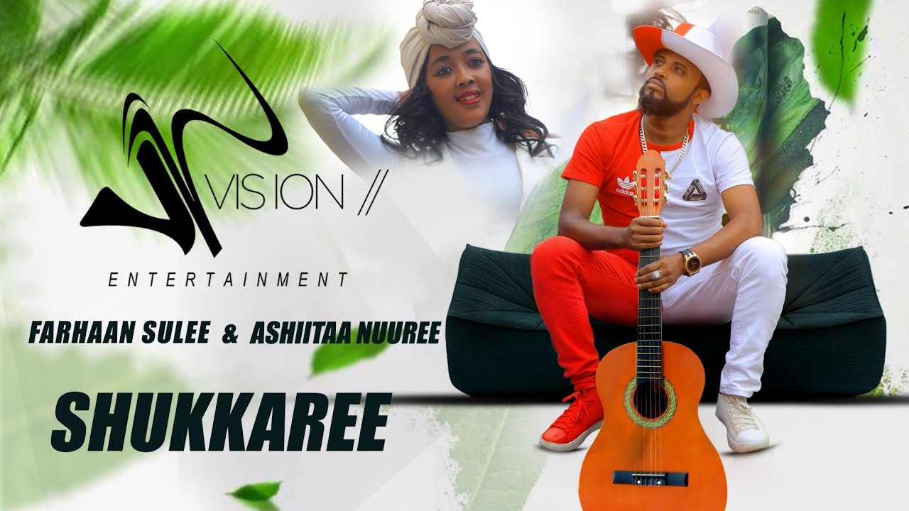 Farhaan Sulee Baddeeysaa  Ashiitaa Nuuree   Shukkaree    New Ethiopian Music 2021Official Video