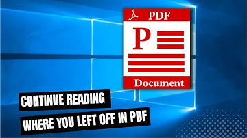 How to Continue Reading Where You Left Off in a PDF