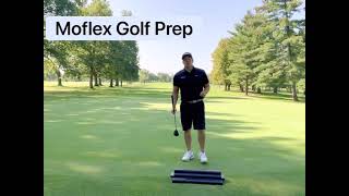 Moflex Golf - Heel Loaded Prep