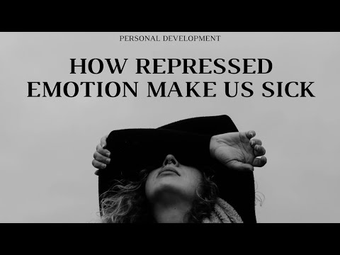 How Repressed Emotion Make us Sick