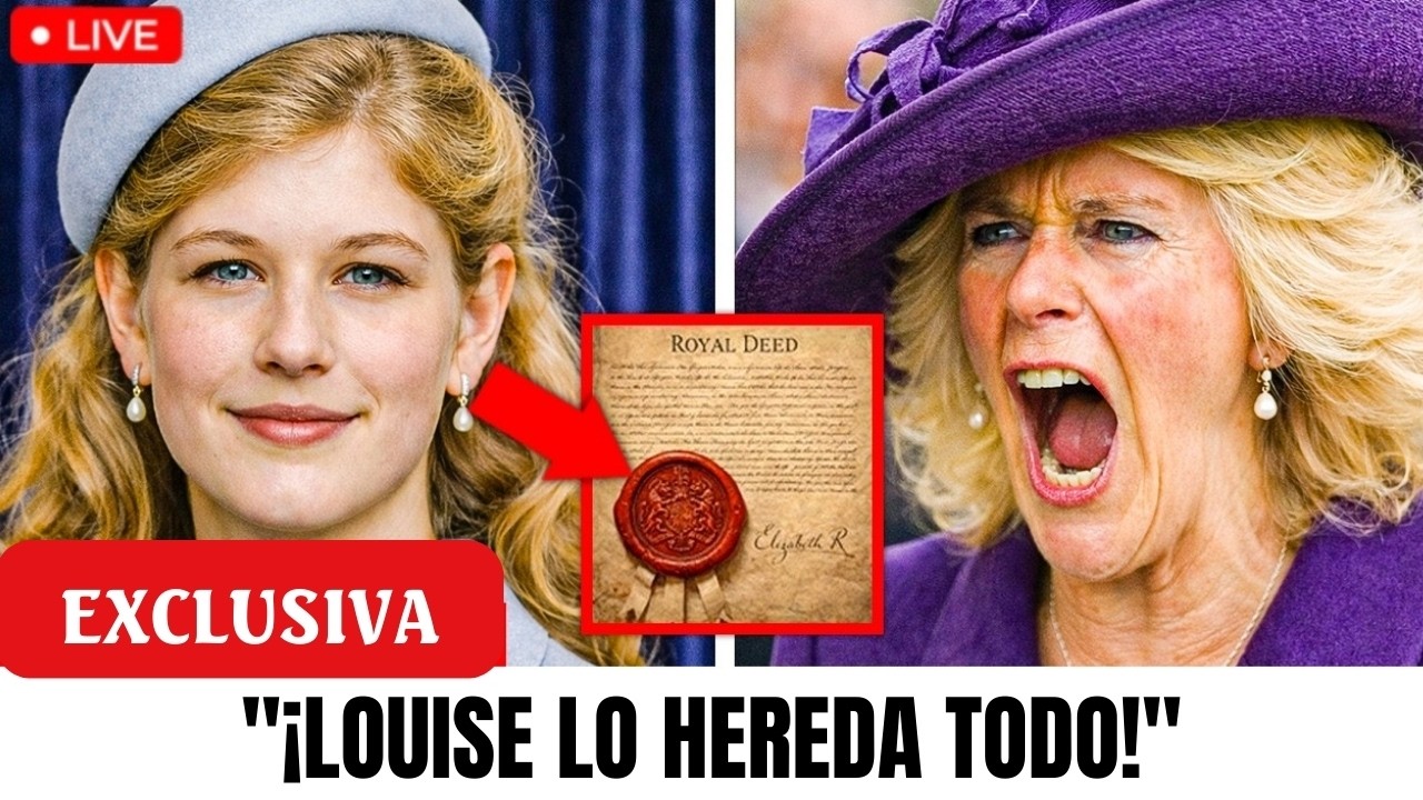 William confirma la herencia de Lady Louise: lo que hizo Camilla después te sorprenderá