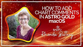 How to Enter Chart Comments in Astro Gold macOS
