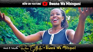 Rose Githuka - Bwana Wa Mbinguni