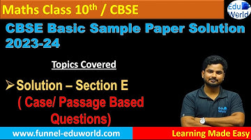 Maths Class 10 CBSE Basic Sample Paper 2023-24 | Section E: Solution