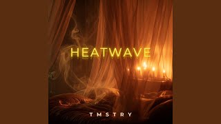 Download Lagu Heatwave MP3 Download Lagu Heatwave MP3