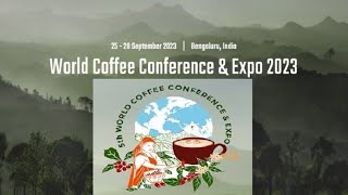 World Coffee Conference India 2023 (WCC INDIA 2023) #coffee #exhibition #2023 #india #wcc3