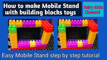 How to make Mobile/phone stand with building blocks toys/Easy building blocks||Fairy Kidz Channel