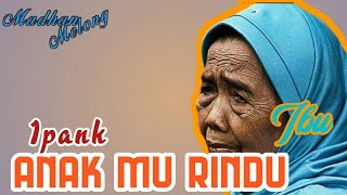 ANAK MU RINDU - IPANK ~ LAGU ANAK RANTAU - LAGU  LIRIK