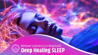 Deep Healing SLEEP With LOW Frequency Theta Waves, Sleeping Music, Remove Subconscious Negativity
