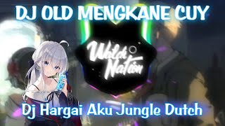 DJ OLD MENGKANE, DJ HARGAI AKU JUNGLE DUTCH YG LAGI DICARI TIKTOK